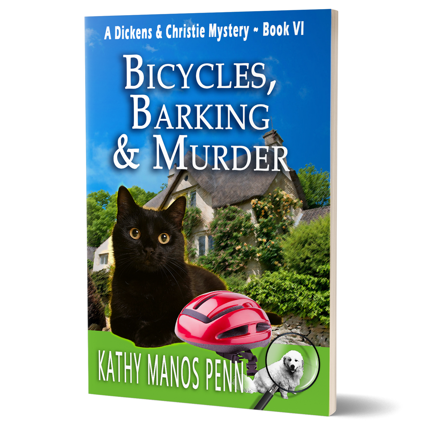 Bicycles, Barking & Murder: A Dickens & Christie Mystery Book 6 (Paperback)