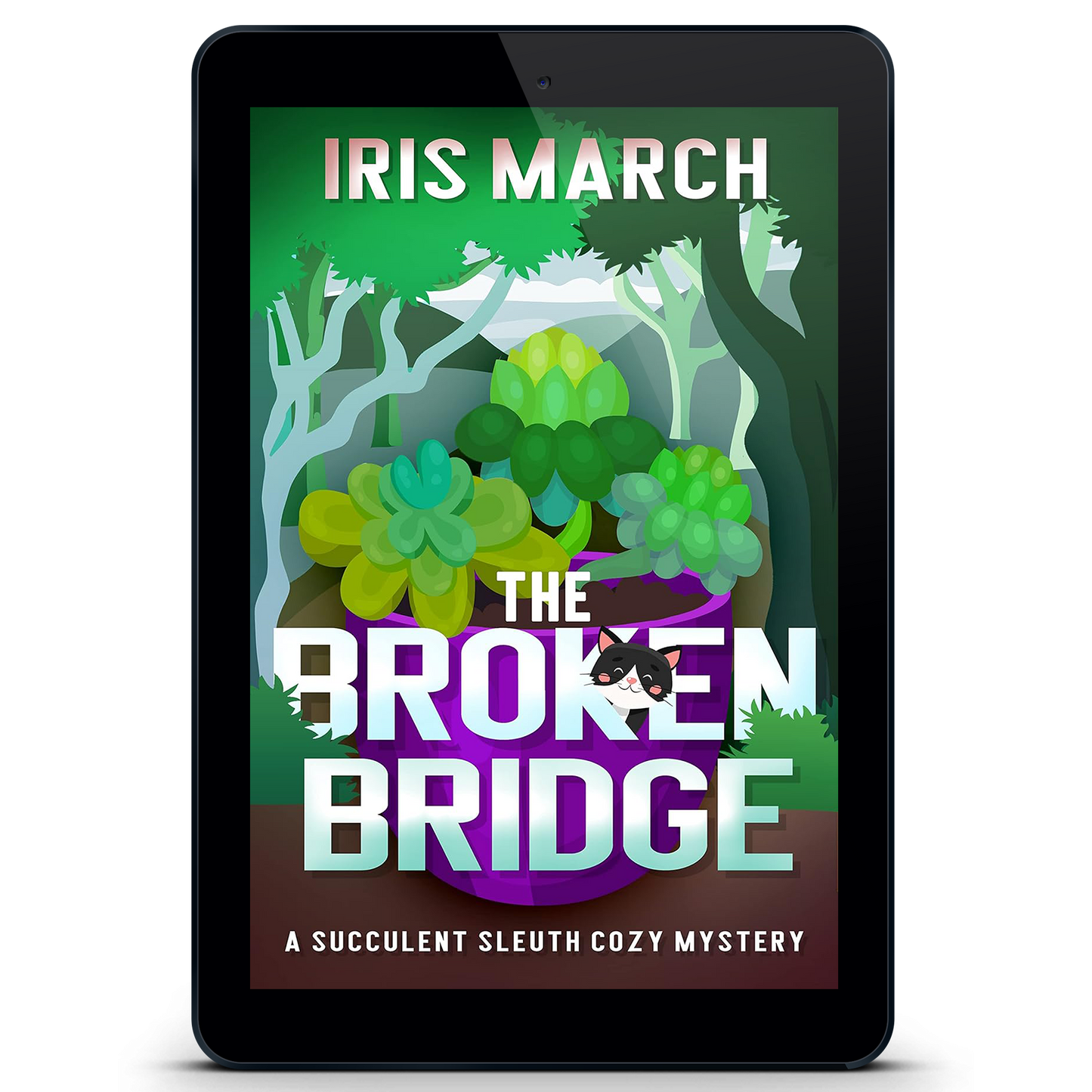The Broken Bridge: Succulent Sleuth Cozy Mystery Book 1 (eBook)