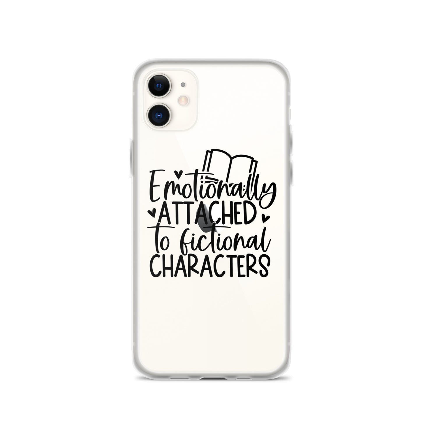 "Emotionally Attached to Fictional Characters" Clear Case for iPhone®