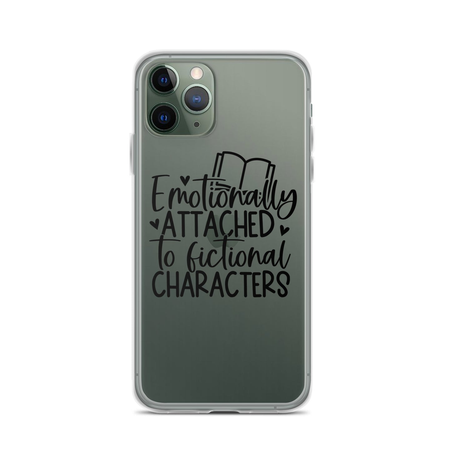 "Emotionally Attached to Fictional Characters" Clear Case for iPhone®