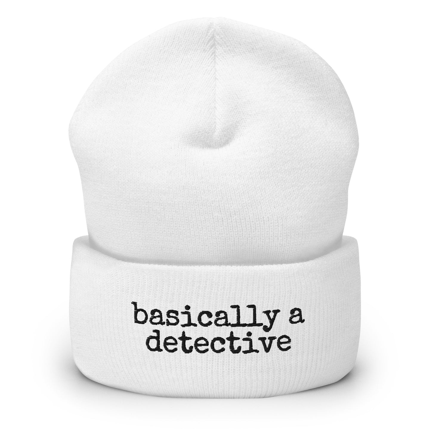 Basically a Detective (Cuffed Beanie)