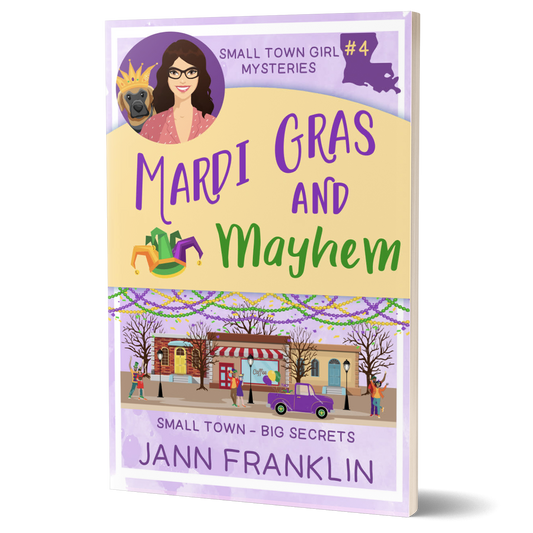 Mardi Gras and Mayhem: Small Town Girl Mysteries Book 4 (Paperback)