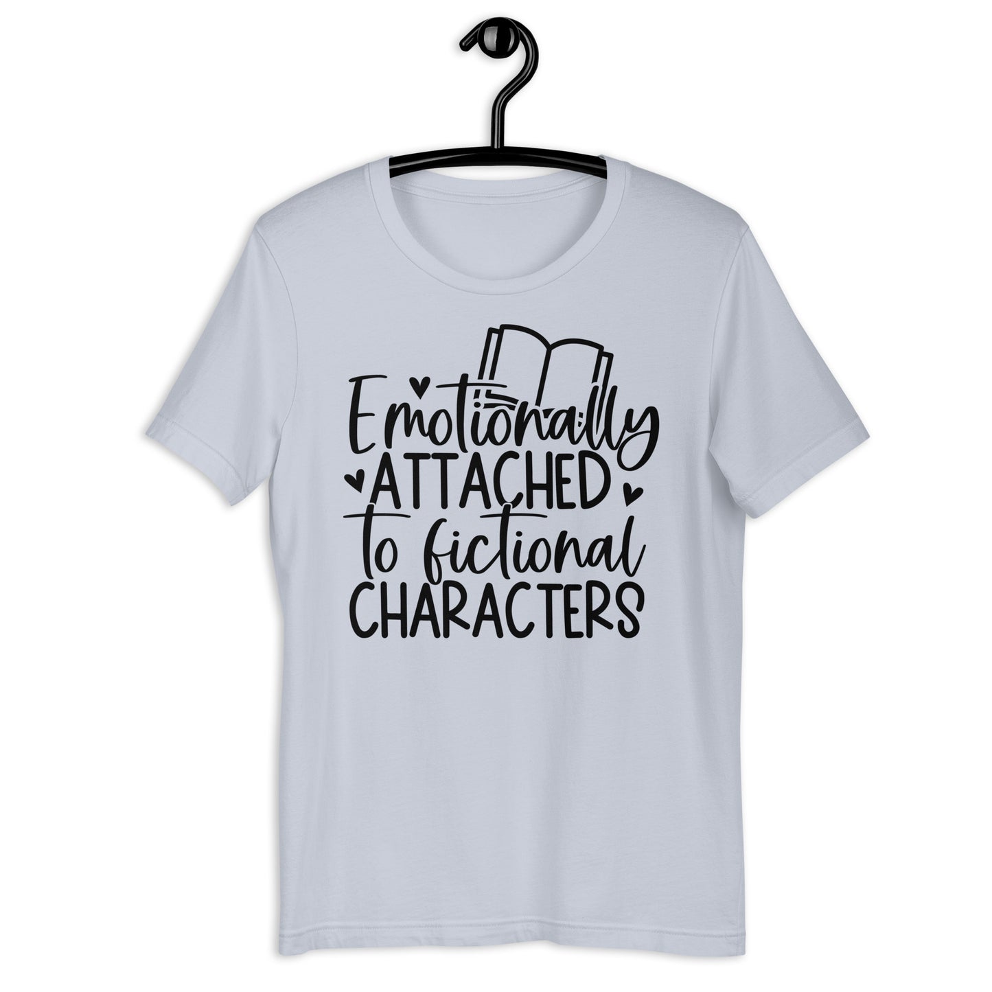 Emotionally Attached to Fictional Characters (Unisex T-shirt)