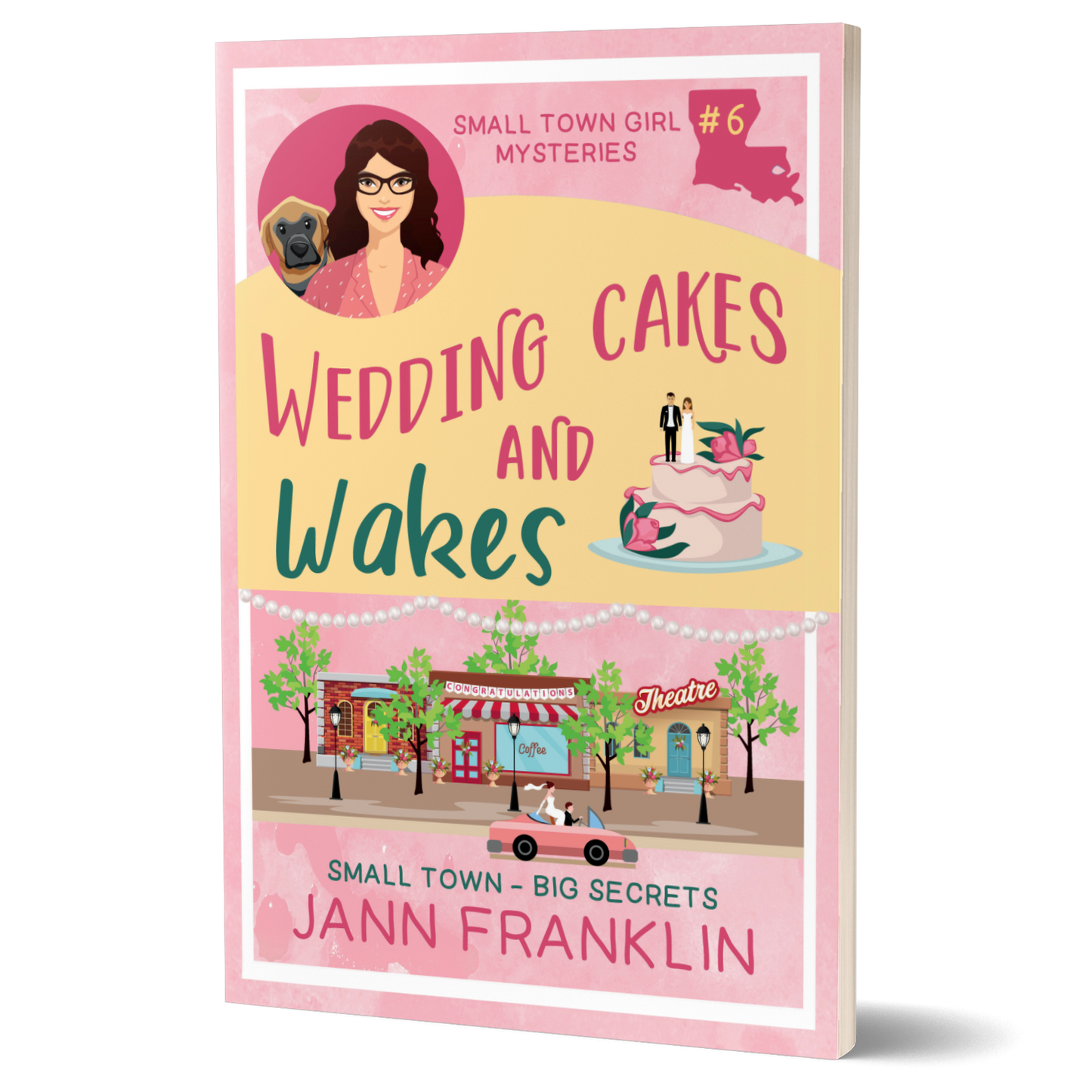 Wedding Cakes and Wakes: Small Town Girl Mysteries Book 6 (Paperback)