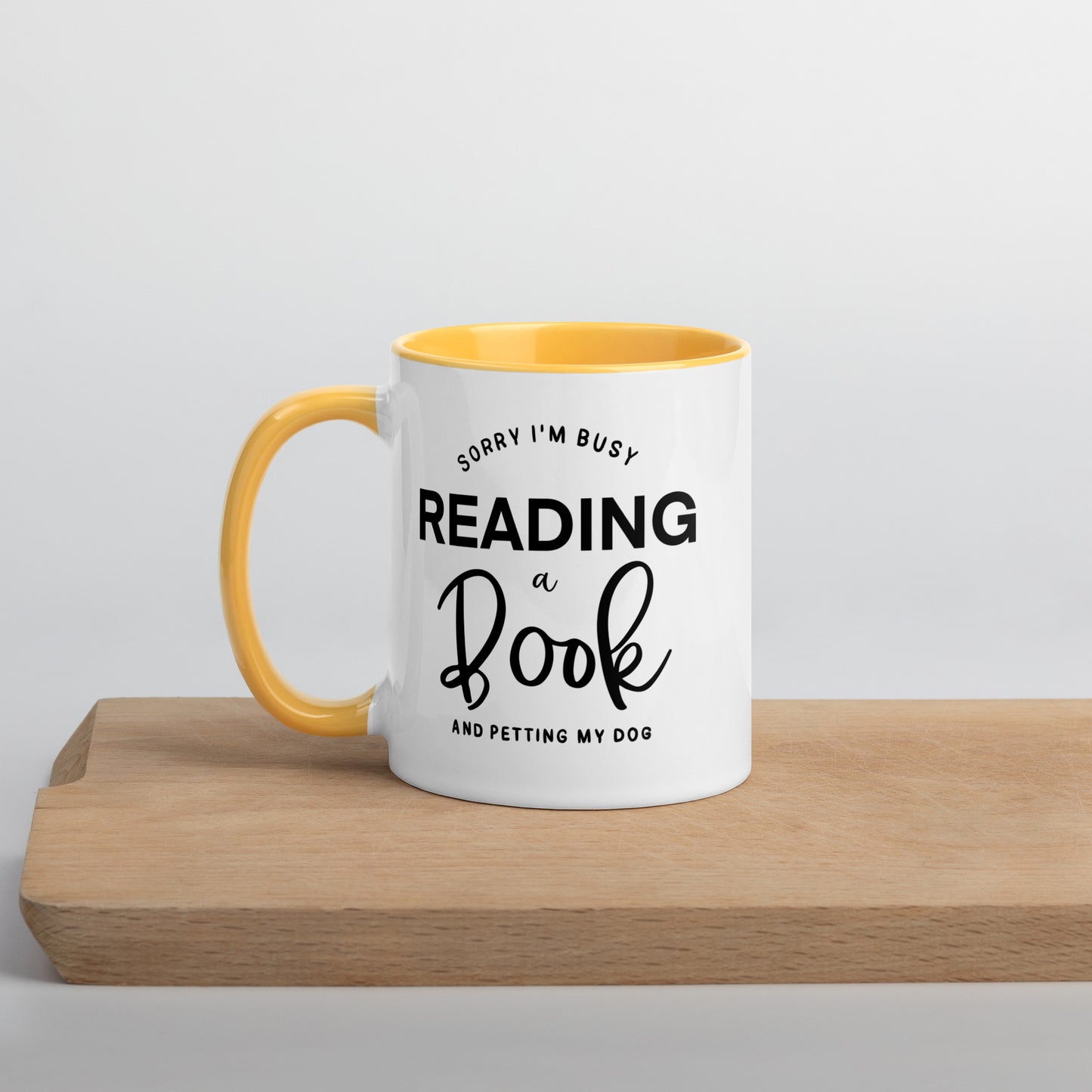Sorry, I'm Busy Reading a Book & Petting My Dog (Mug with Color Inside)