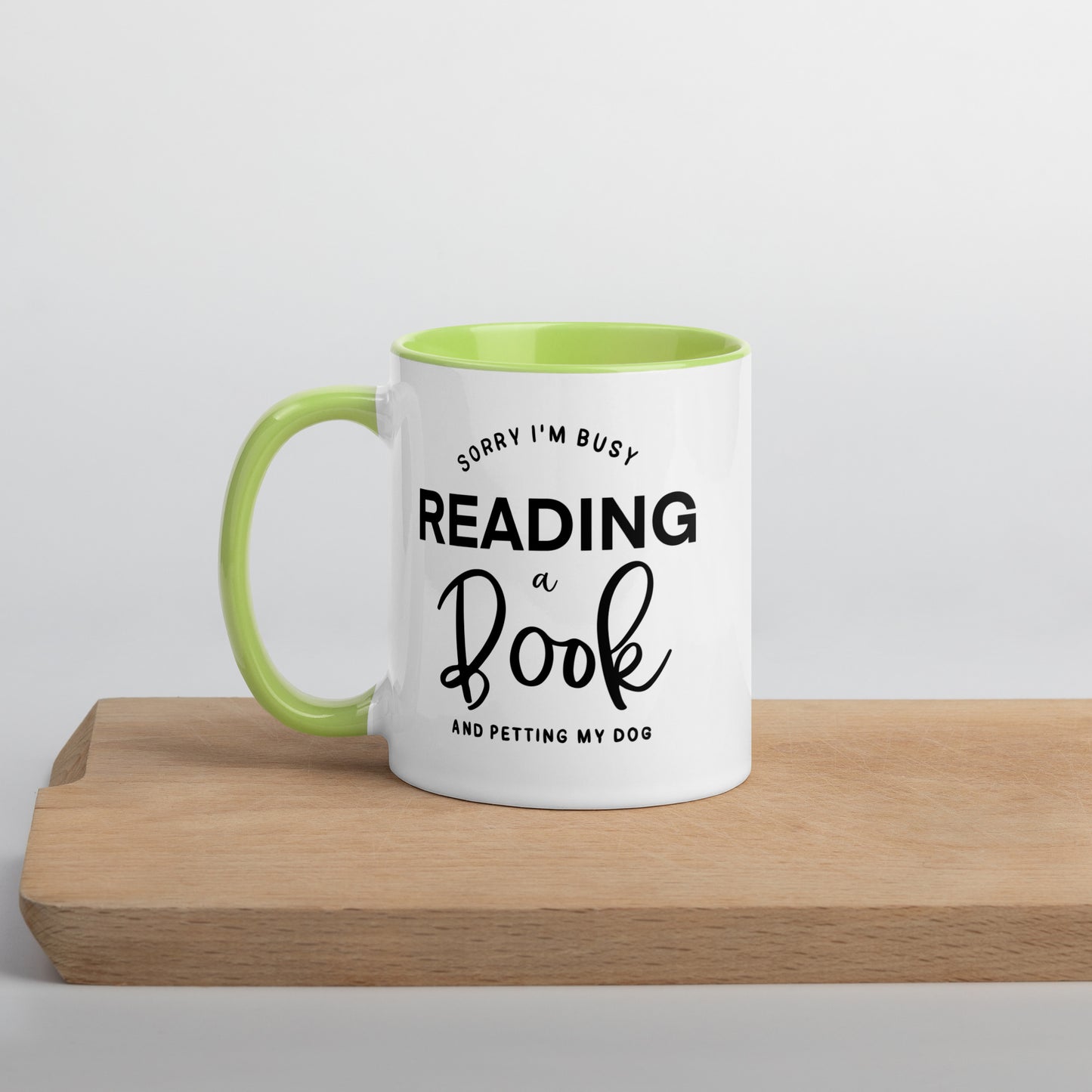 Sorry, I'm Busy Reading a Book & Petting My Dog (Mug with Color Inside)