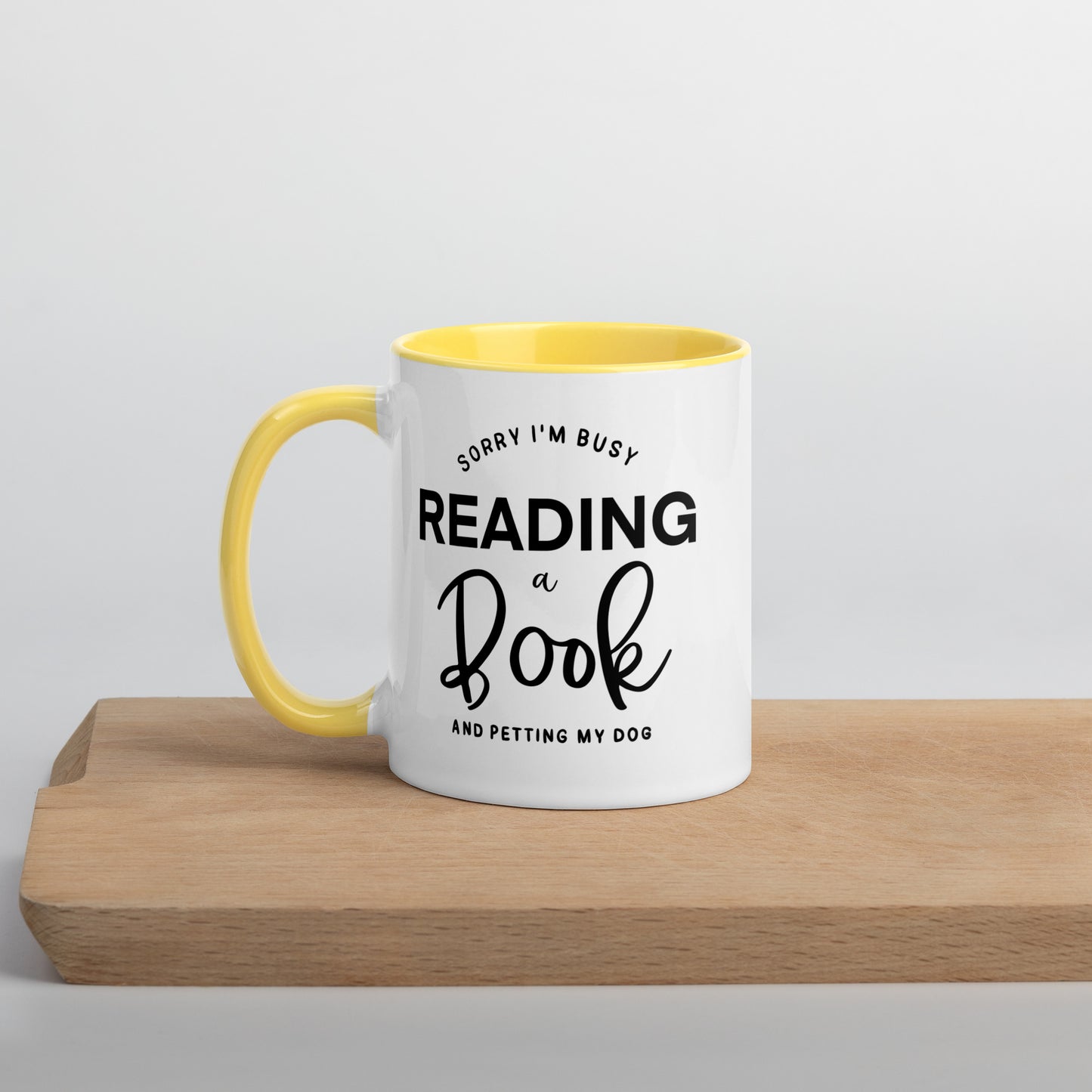 Sorry, I'm Busy Reading a Book & Petting My Dog (Mug with Color Inside)