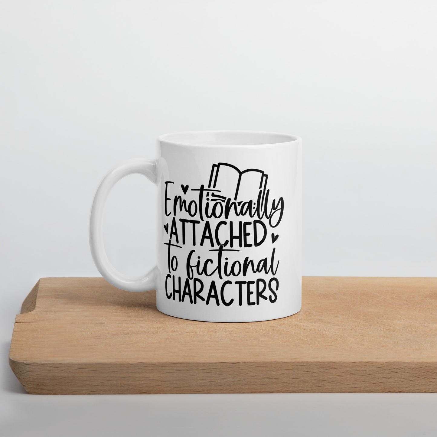 Emotionally Attached to Fictional Characters (White Glossy Mug)
