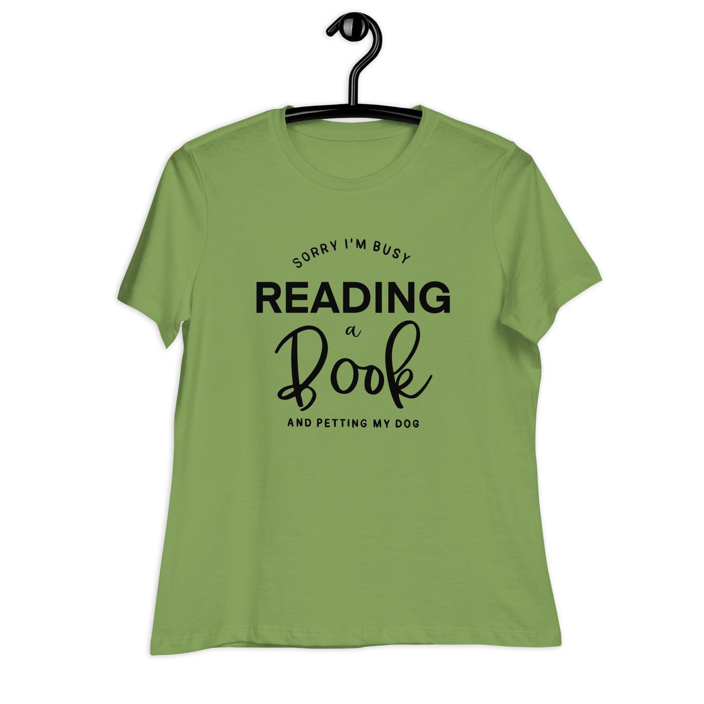 Sorry, I'm Busy Reading a Book & Petting My Dog (Women's Relaxed T-Shirt)