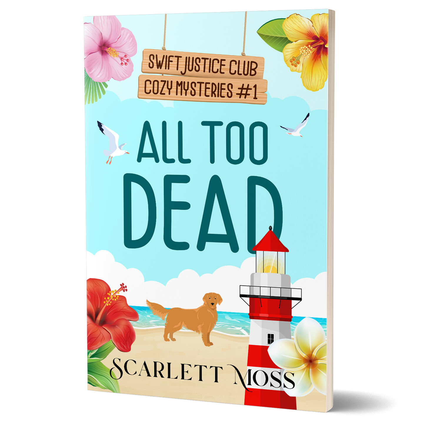 COMING SOON! All Too Dead: Book 1 of the Swift Justice Club Cozy Mysteries (Large Print)