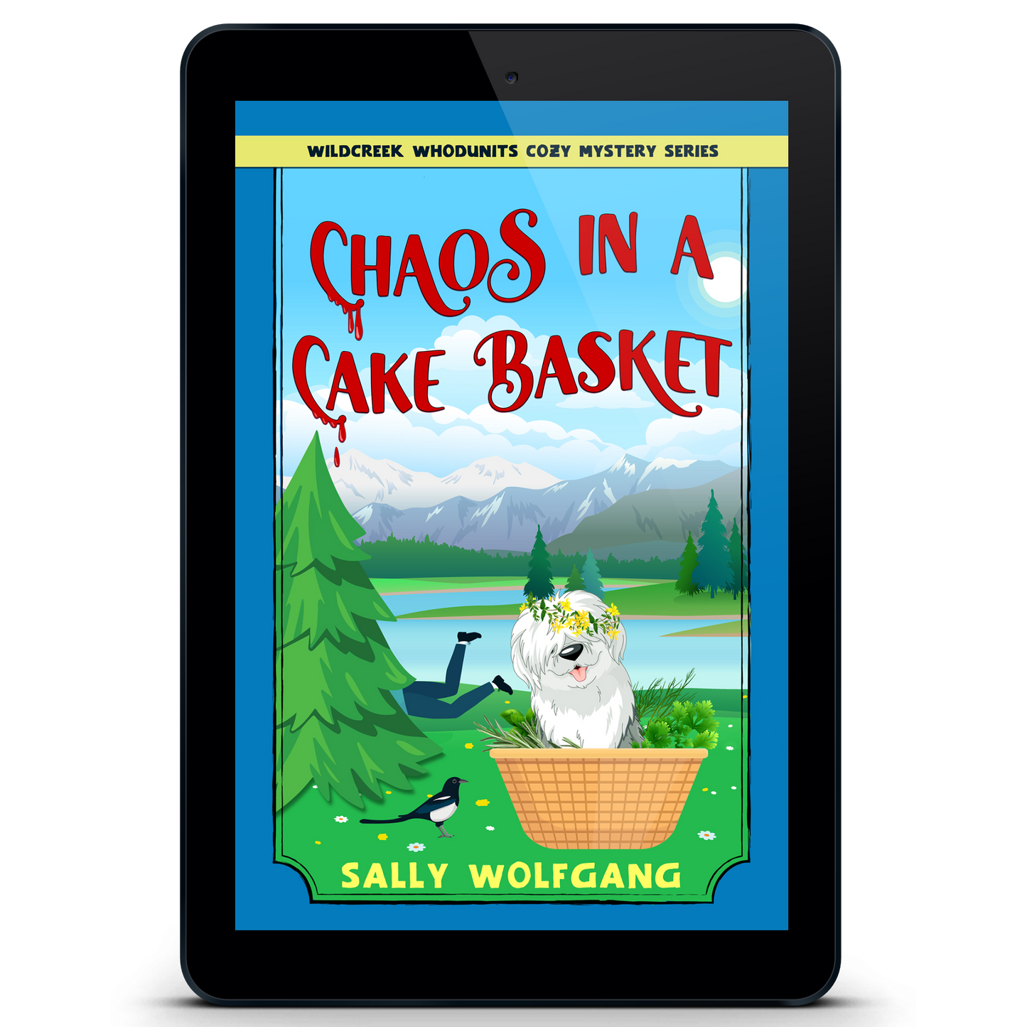 Chaos in a Cake Basket: Book 1 of the Wildcreek Whodunits Cozy Mysteries (Ebook)