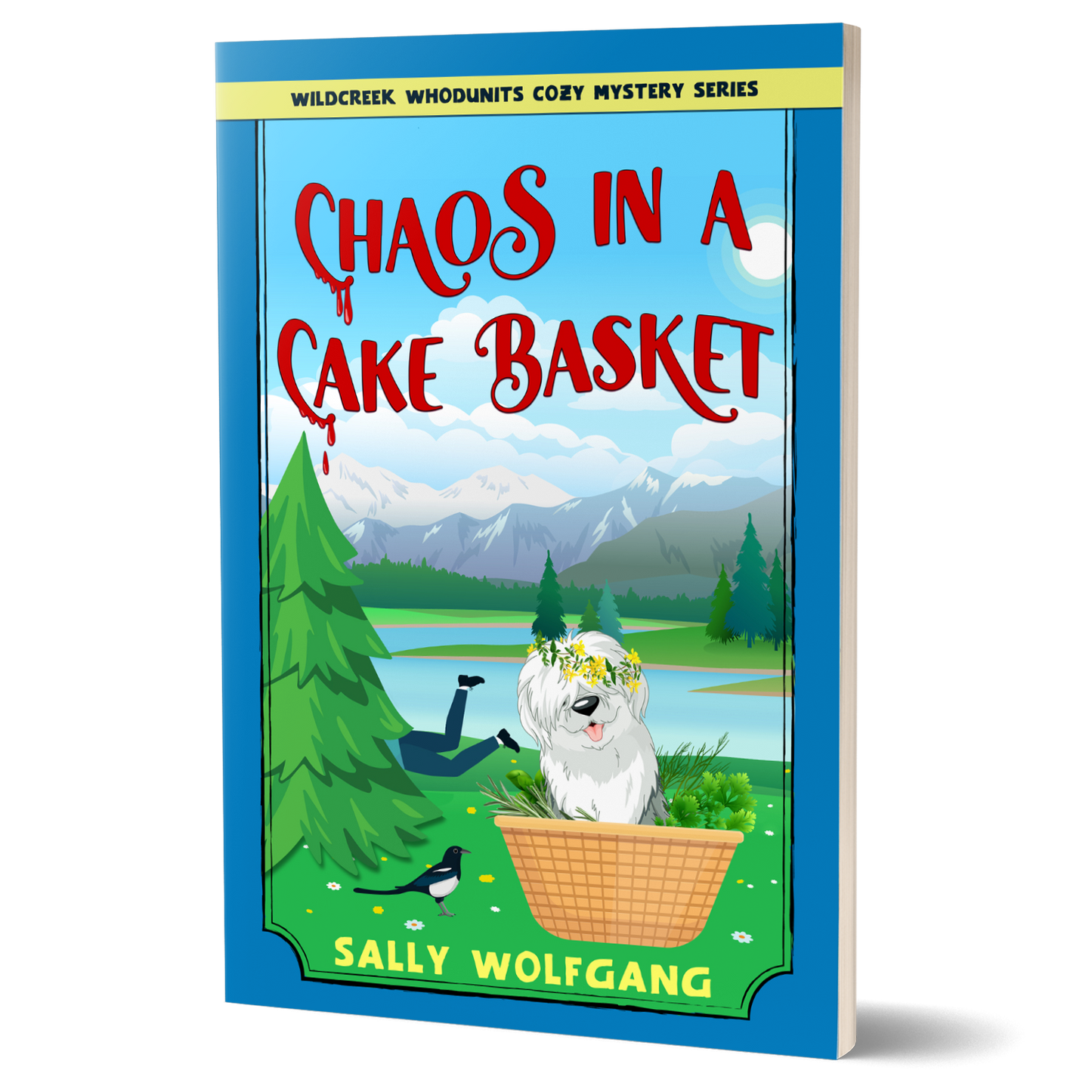 Chaos in a Cake Basket: Book 1 of the Wildcreek Whodunits Cozy Mysteries (Paperback COMING SOON)