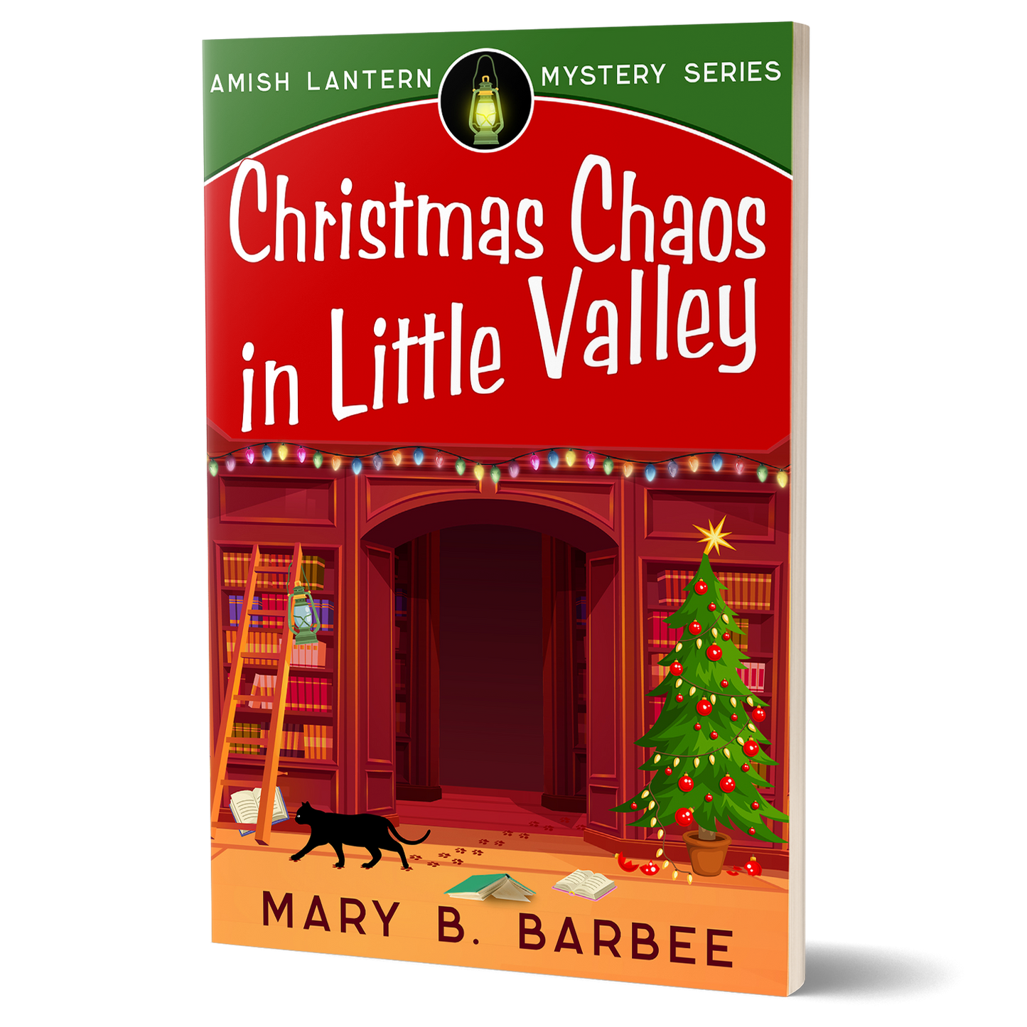 Christmas Chaos in Little Valley: Book Six of The Amish Lantern Mystery Series (Paperback)