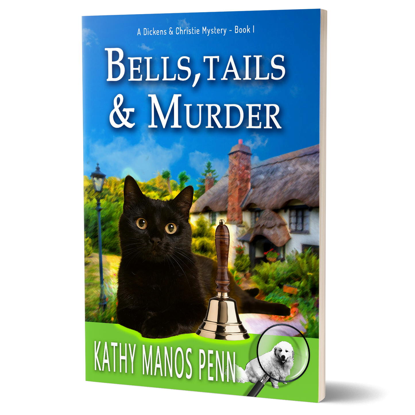 Bells, Tails & Murder: A Dickens & Christie Mystery Book 1 (Signed)