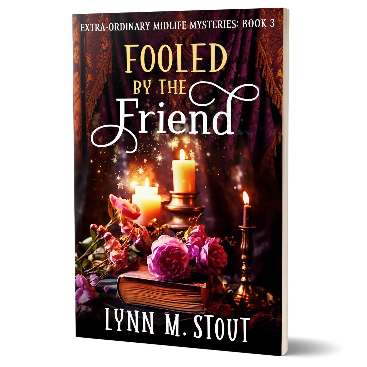 Fooled by the Friend: Extra-Ordinary Midlife Mystery Book 3 (Paperback)