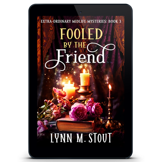 Fooled by the Friend: Extra-Ordinary Midlife Mystery Book 3 (eBook)