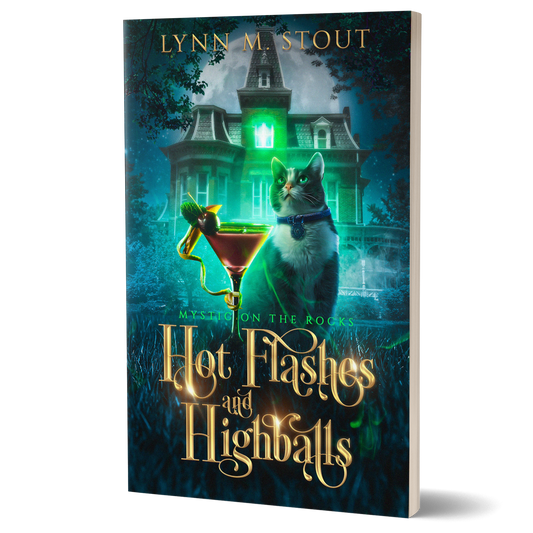 Hot Flashes and Highballs: Mystic on the Rocks Book 1 (Paperback)