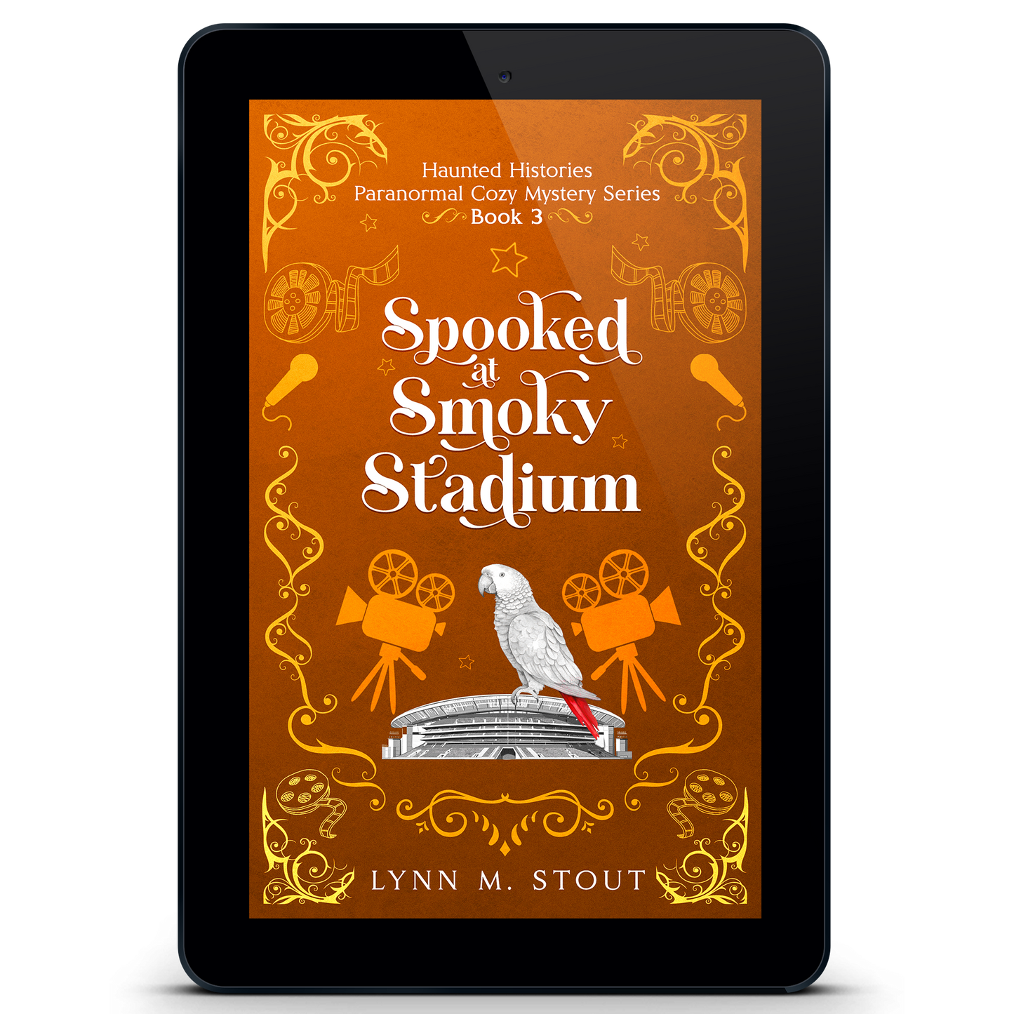 COMING SOON Spooked at Smoky Stadium: Haunted Histories Paranormal Cozy Mystery Series Book 3 (eBook)