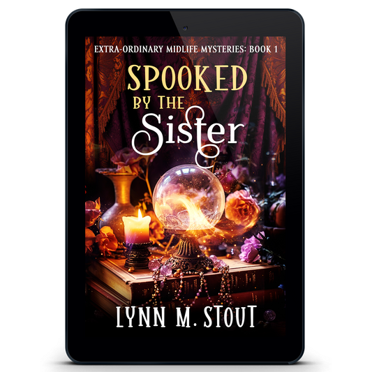 Spooked by the Sister: Extra-Ordinary Midlife Mystery Book 1 (eBook)