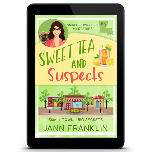 Sweet Tea and Suspects: Small Town Girl Mysteries Book 5 (eBook)