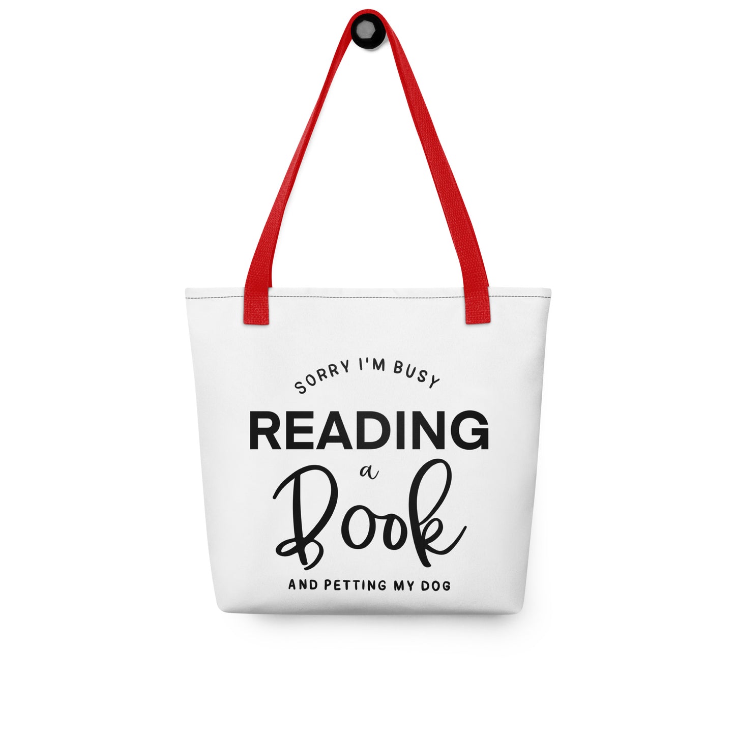 "Sorry, I'm Busy Reading a Book & Petting My Dog" Tote bag