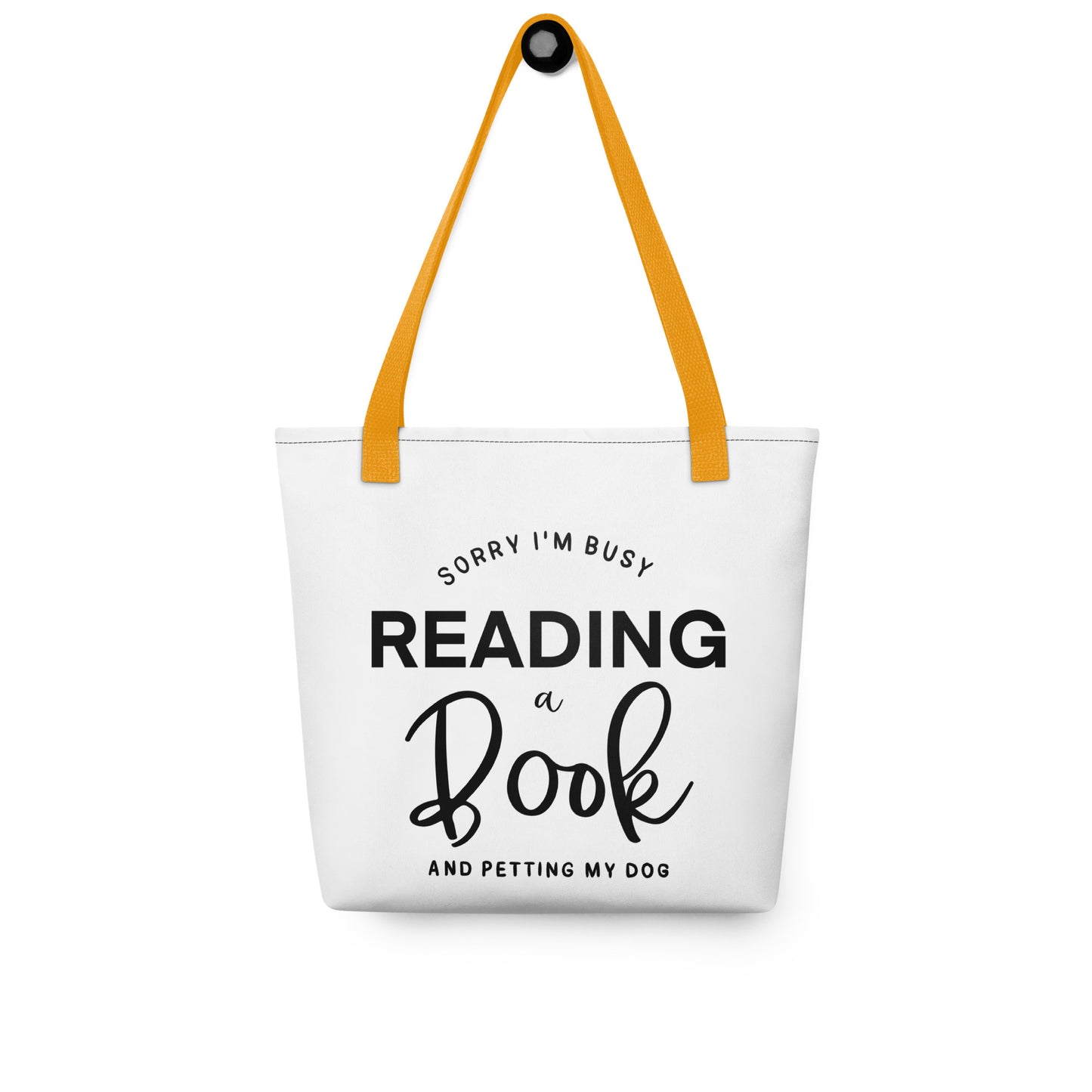 "Sorry, I'm Busy Reading a Book & Petting My Dog" Tote bag