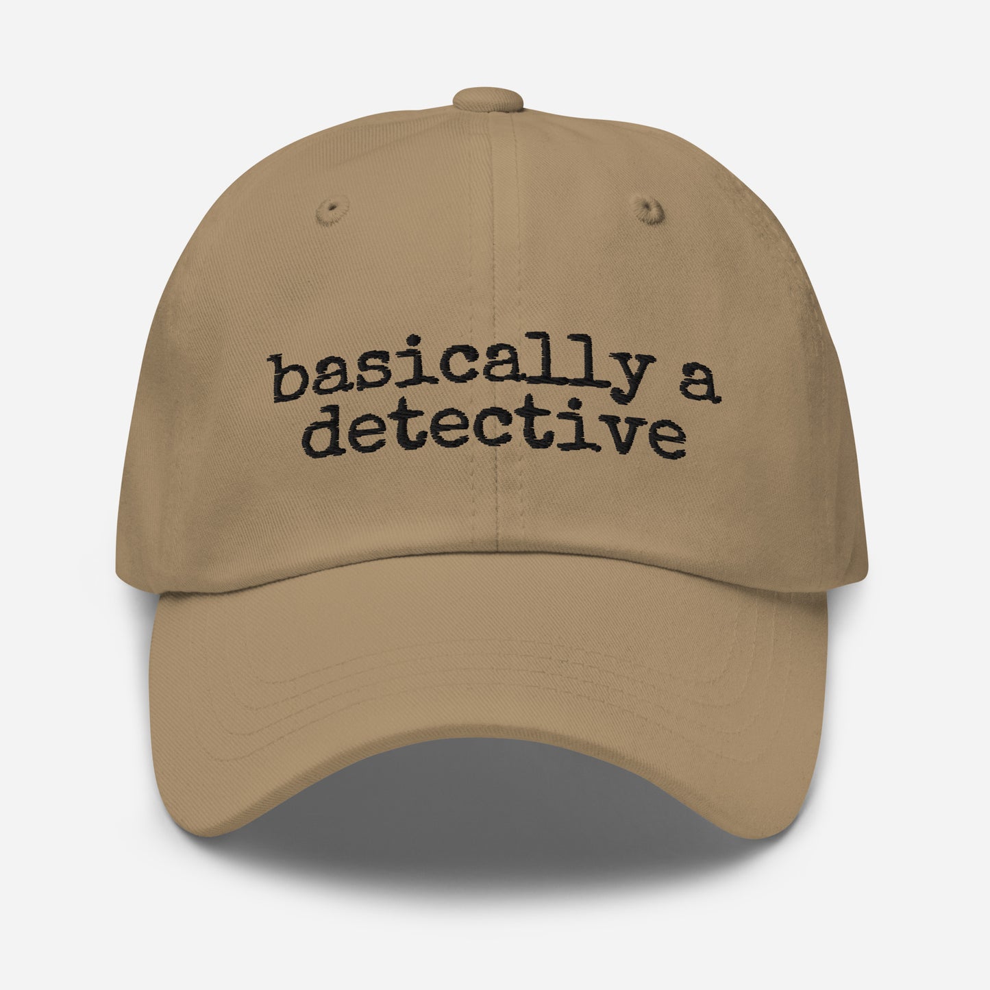 Basically a Detective (Dad Hat)