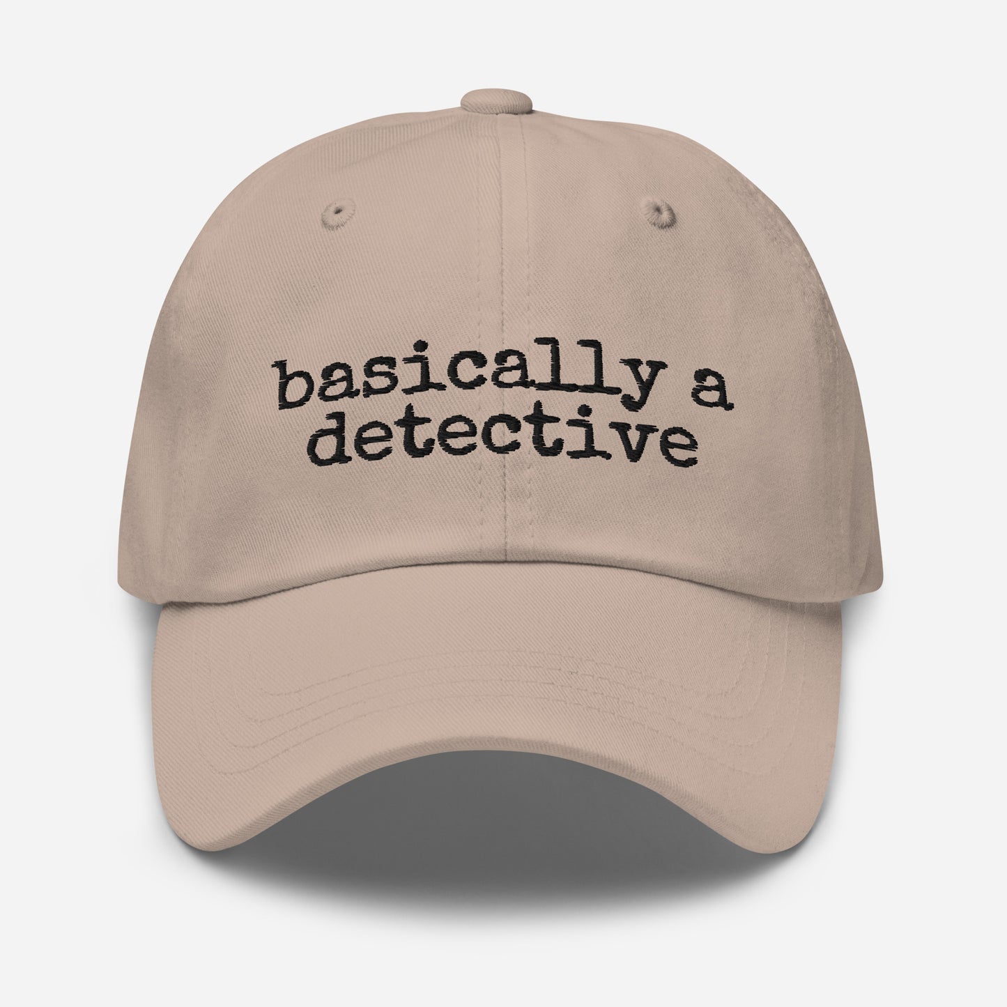 Basically a Detective (Dad Hat)