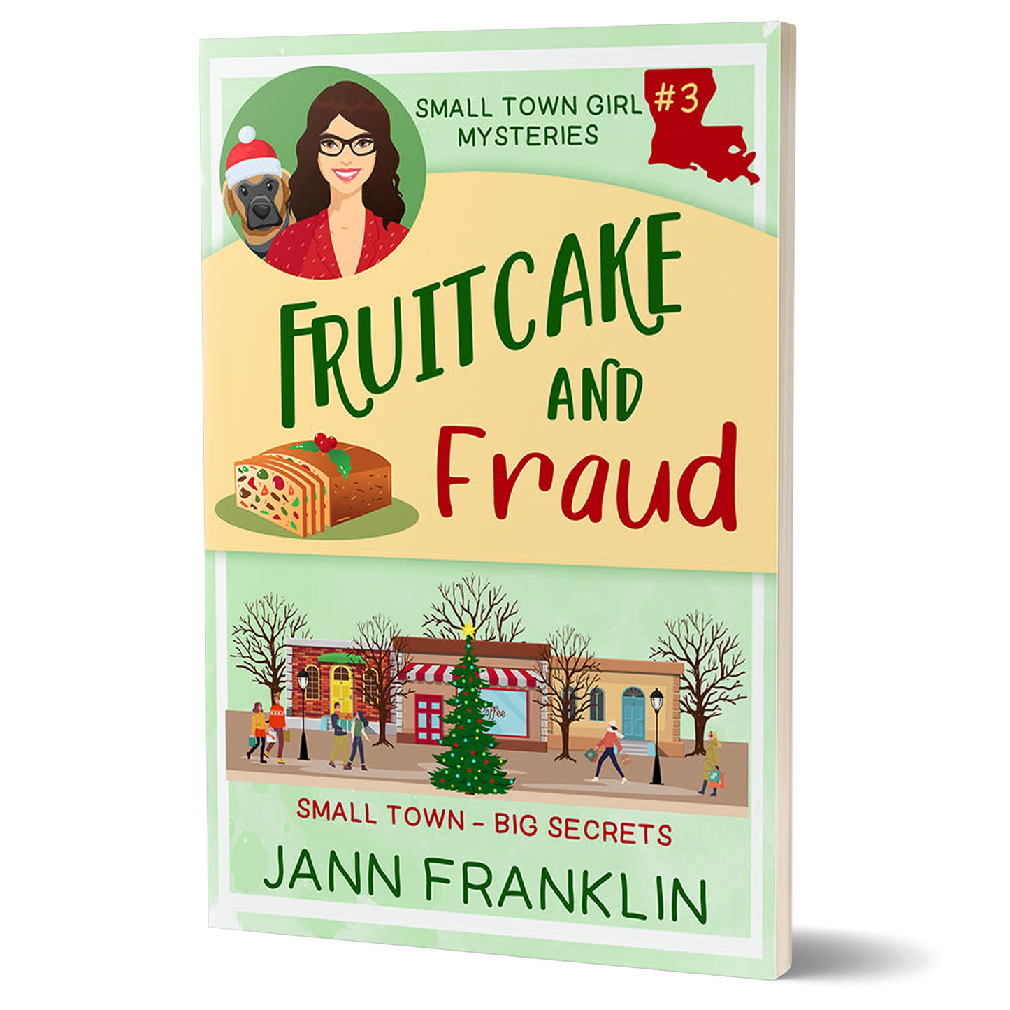 Fruitcake and Fraud: Small Town Girl Mysteries Book 3 (Paperback)