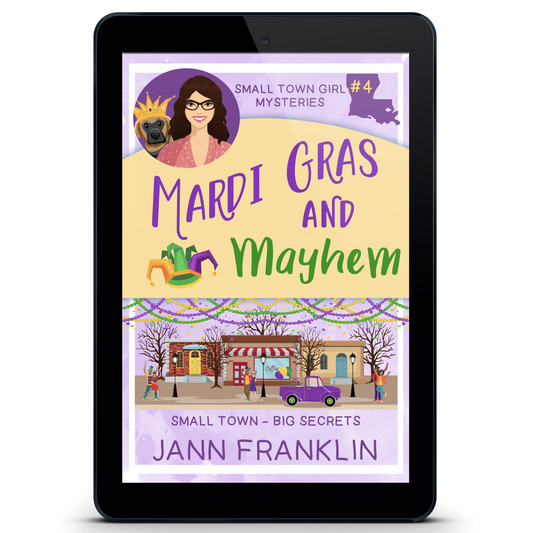 Mardi Gras and Mayhem: Small Town Girl Mysteries Book 4 (eBook)