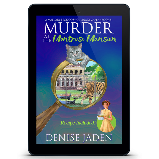 Murder at the Montrose Mansion: Mallory Beck Cozy Culinary Caper Book 5 (eBook)