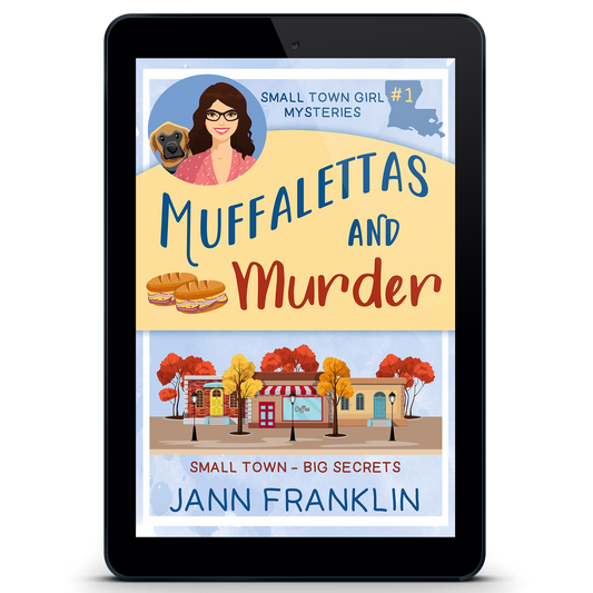 Muffalettas and Murder: Small Town Girl Mysteries Book 1 (eBook)