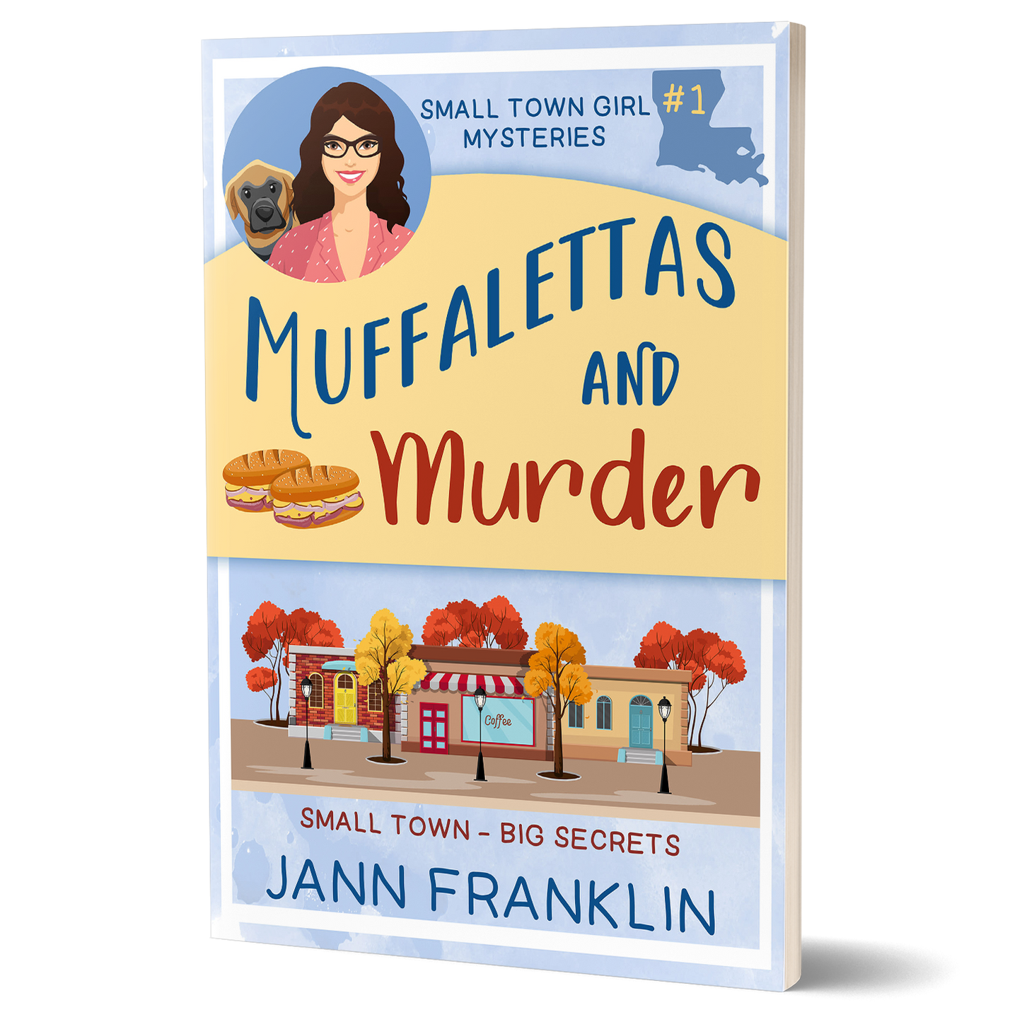 Muffalettas and Murder: Small Town Girl Mysteries Book 1 (Paperback)