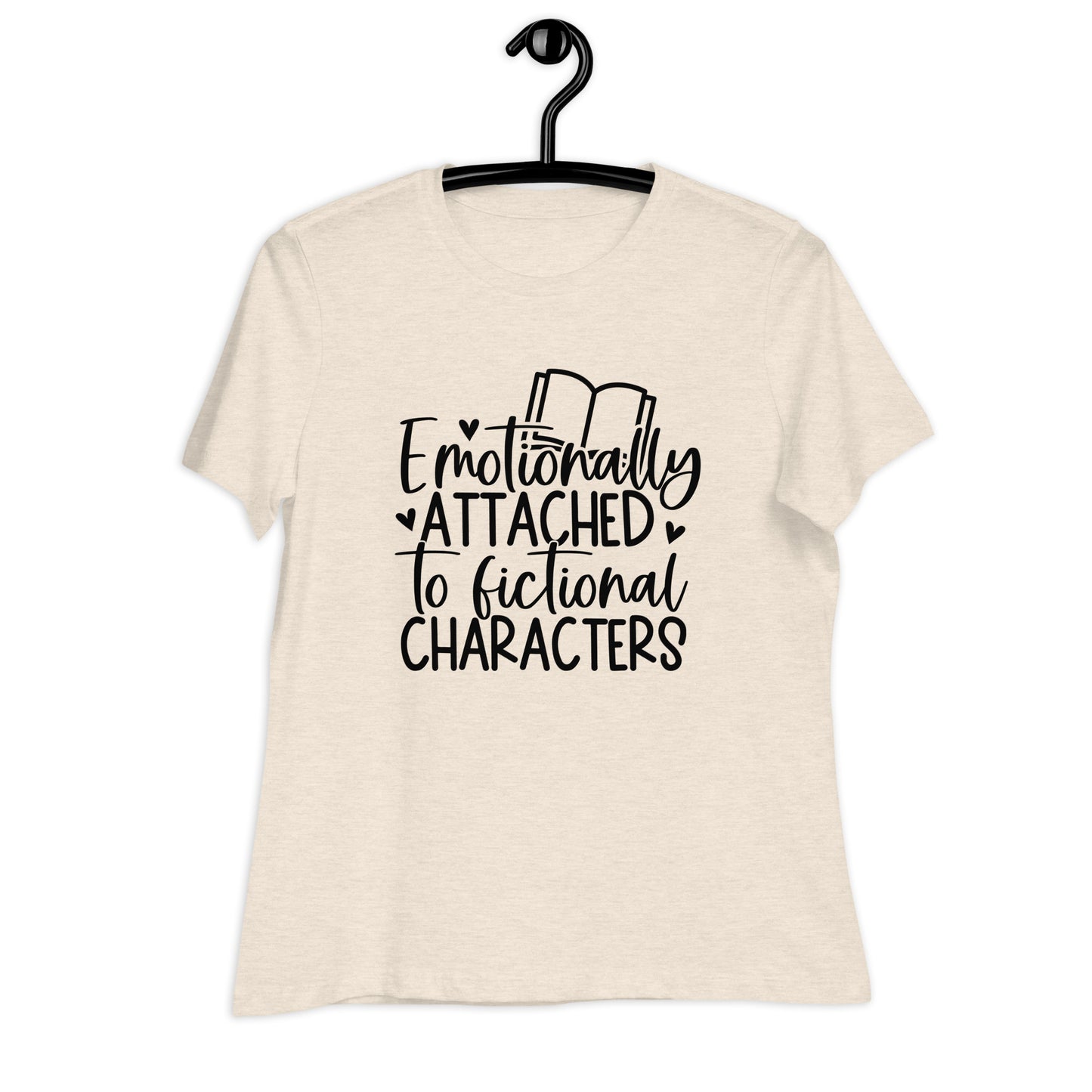 Emotionally Attached to Fictional Characters (Relaxed Fit Tee)